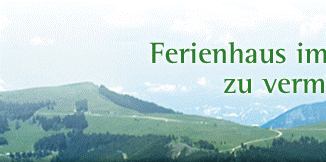 Brandluckner Nesterl - Ferienhaus, Almhütten Urlaub - Almenland Steiermark Österreich